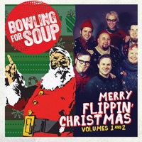 Merry Flippin' Christmas, Vol. 1 and 2 - Bowling for Soup