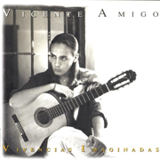 Vivencias Imaginadas - Vicente Amigo