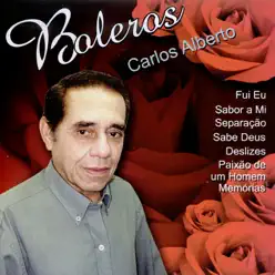Carlos Alberto - Boleros - Carlos Alberto