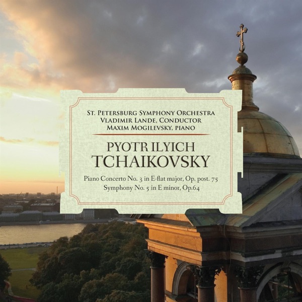 Tchaikovsky: Piano Concerto No. 3, Symphony No. 5