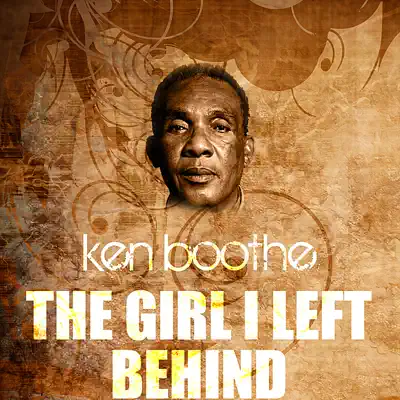 The Girl I Left Behind - Single - Ken Boothe