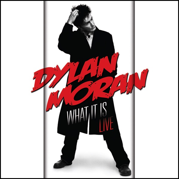 Dylan Moran Live - What It Is