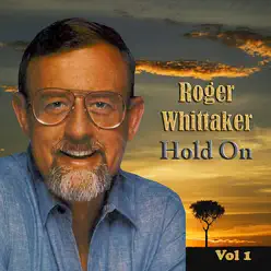 Hold On Vol. 1 - Roger Whittaker