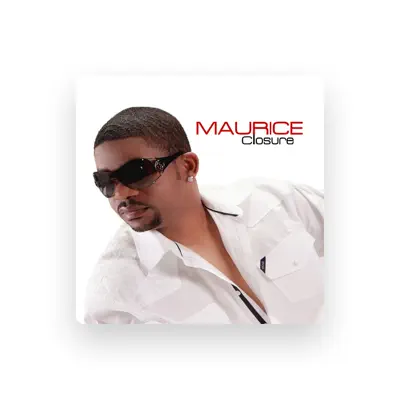 Listen to Maurice, watch music videos, read bio, see tour dates & more!