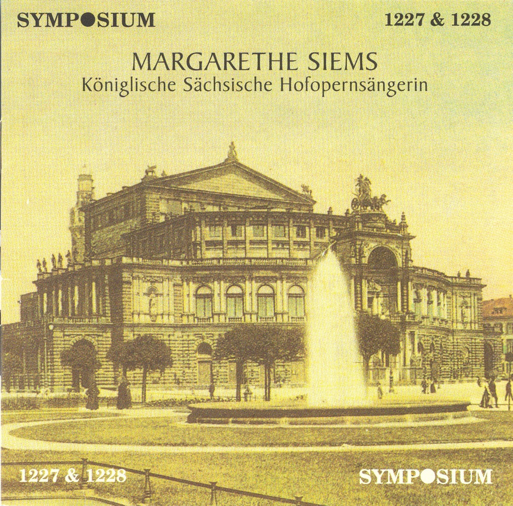 Обложка альбома «Margarethe Siems: Königlische Sächsische Hofopernsängerin (1903-1911)» — Studio Pianist, Margarethe Siems, Desider Aranyi, Desider Zador, Gertrude Forstel, Studio ensemble, Minnie Nast, Studio Conductor, Studio Orchestra & Eva Helga Bertha von der Osten