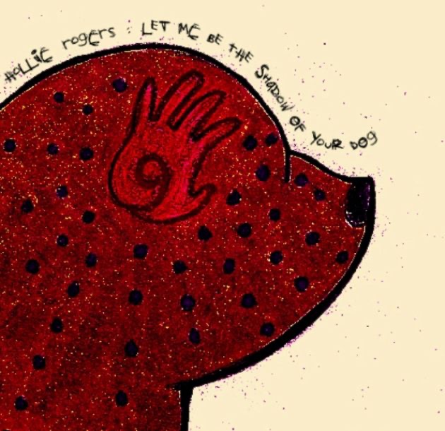 Let Me Be the Shadow of Your Dog