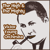 The High & The Mighty - Victor Young