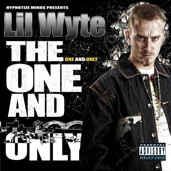 The One and Only - Album by Lil Wyte - Apple Music