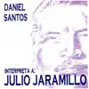 Daniel Santos - Te Odio y Te Quiero