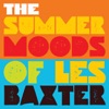 The Summer Moods of Les Baxter, 2008