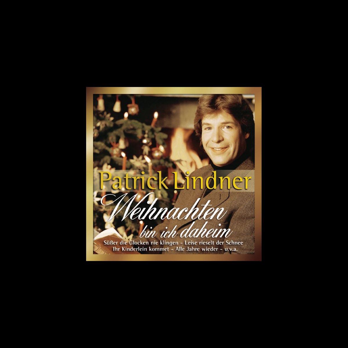‎Weihnachten bin ich daheim Album von Patrick Lindner Apple Music