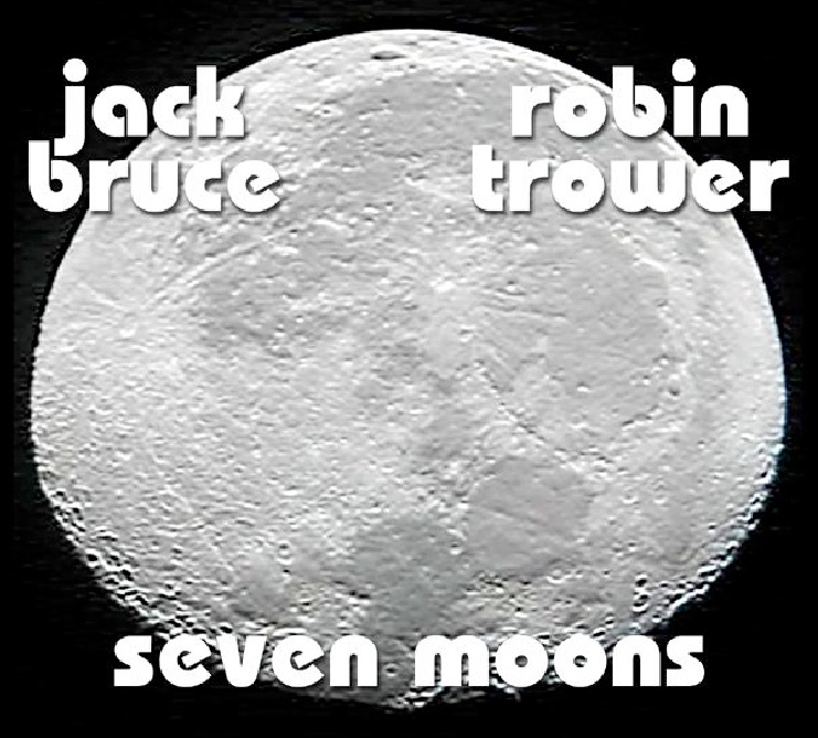 Обложка альбома «Seven Moons» — Jack Bruce & Robin Trower