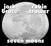 Seven Moons - Jack Bruce & Robin Trower