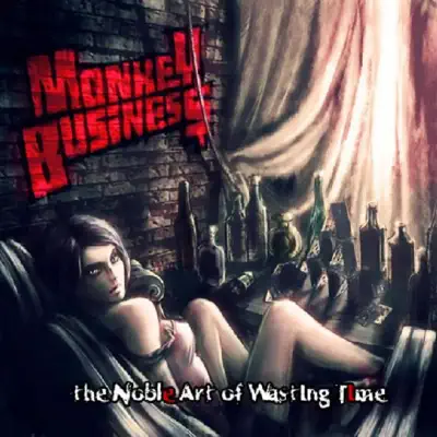 The Noble Art of Wasting Time - Monkey Business