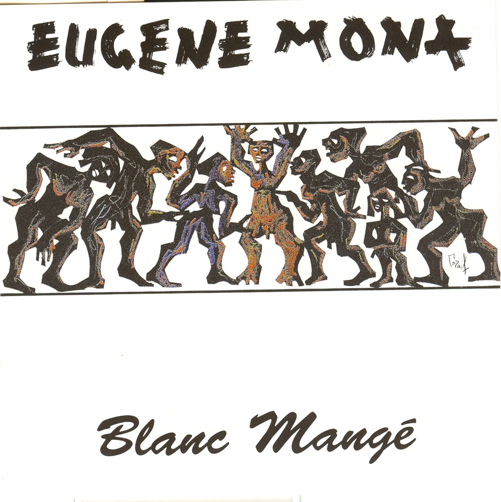 Обложка альбома «Blanc Mange» — Eugène Mona