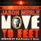 Move Yo Feet - Jason Merle lyrics