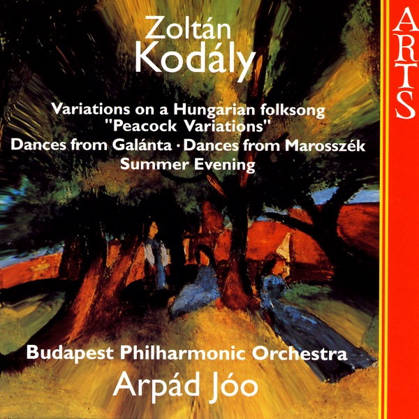 Kodály: Peacock Variations, Dances & Summer Evening