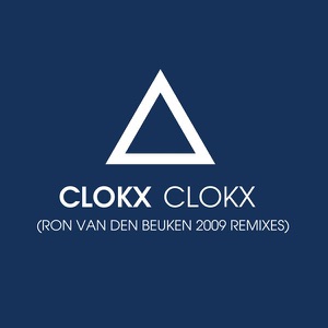 Clokx (The Ron Van Den Beuken 2009 Remixes) - Single