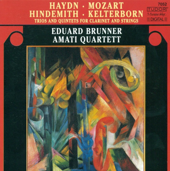 Haydn: Clarinet Trios Nos. 1-3 - Kelterborn: Fantasien, Inventionen Und Gesange - Hindemith: Clarinet Quintet, Op. 30