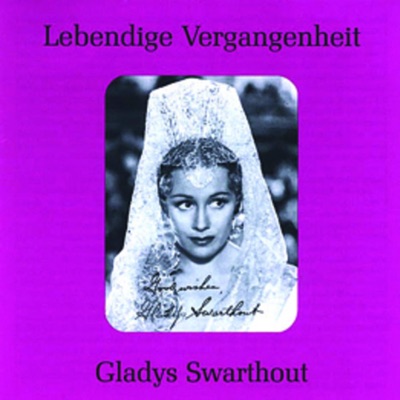 Lebendige Vergangenheit - Gladys Swarthout