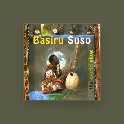 Listen to Basiru Suso, watch music videos, read bio, see tour dates & more!