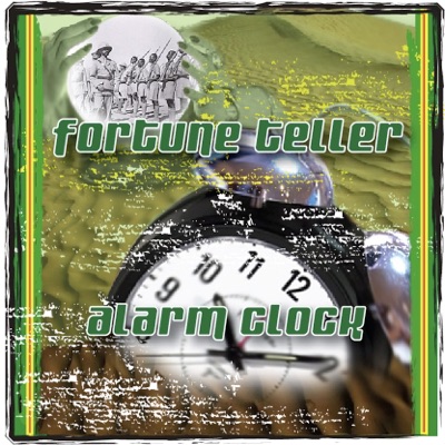 Fortune Teller/ Alarm Clock Riddims