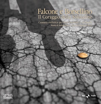Falcone e Borsellino - Il coraggio della solitudine