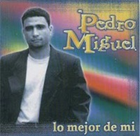 Lo Mejor de Mi - Pedro Miguel
