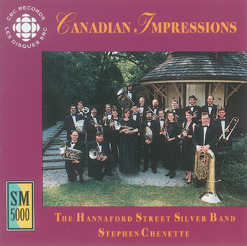 Обложка альбома «Canadian Impressions» — Stephen Chenette, Hannaford Street Silver Band & Curtis Metcalf
