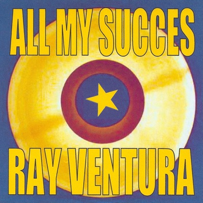 All My Succès : Ray Ventura