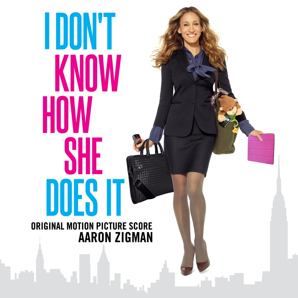 Обложка альбома «I Don’t Know How She Does It (Original Motion Picture Score)» — Aaron Zigman