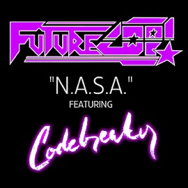N.A.S.A. (feat. Codebreaker) Futurecop!