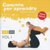 Cançons per Aprendre: 0-3 Anys, Vol 1 - Dàmaris Gelabert