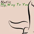 my way to you