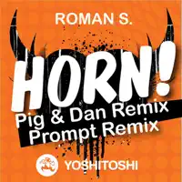 Horn! (Pig & Dan Remix) — Roman S.