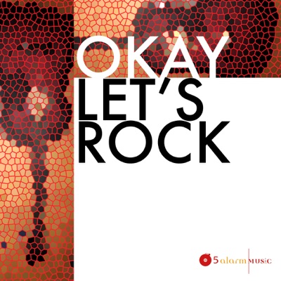 Okay - Let's Rock