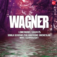 Wagner: Lohengrin, WWV75 - South German Philharmonic Orchestra & Hans Swarowsky