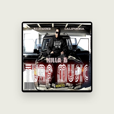 Listen to Killa. B, watch music videos, read bio, see tour dates & more!