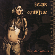 Tribal Derivations - Beats Antique