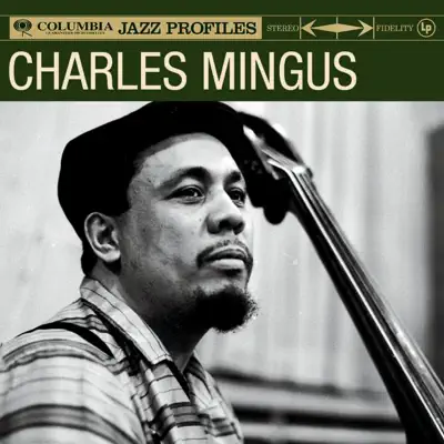 Columbia Jazz Profile: Charles Mingus - Charles Mingus