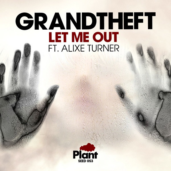 Обложка альбома «Let Me Out (feat. Alixe Turner) [Remixes] - Single» — Grandtheft