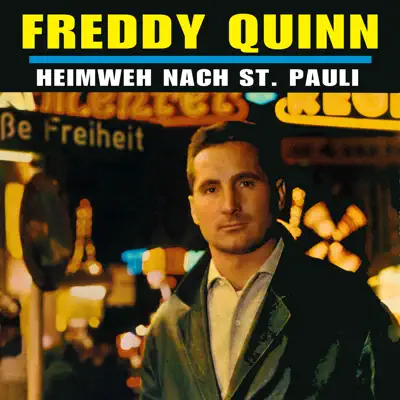 Heimweh Nach St. Pauli - Songs Based On His Life Story - Freddy Quinn