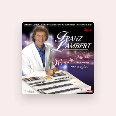 Listen to Franz Lambert, watch music videos, read bio, see tour dates & more!