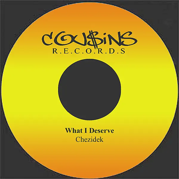 What I Deserve — Chezidek