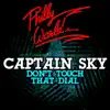 Captain Sky - Don't Touch That Dial