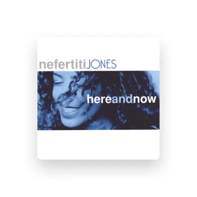 Listen to Nefertiti Jones, watch music videos, read bio, see tour dates & more!