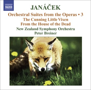 Janácek: Operatic Orchestral Suites, Vol. 3 (Arr. P. Breiner): The Cunning Little Vixen & From the House of the Dead
