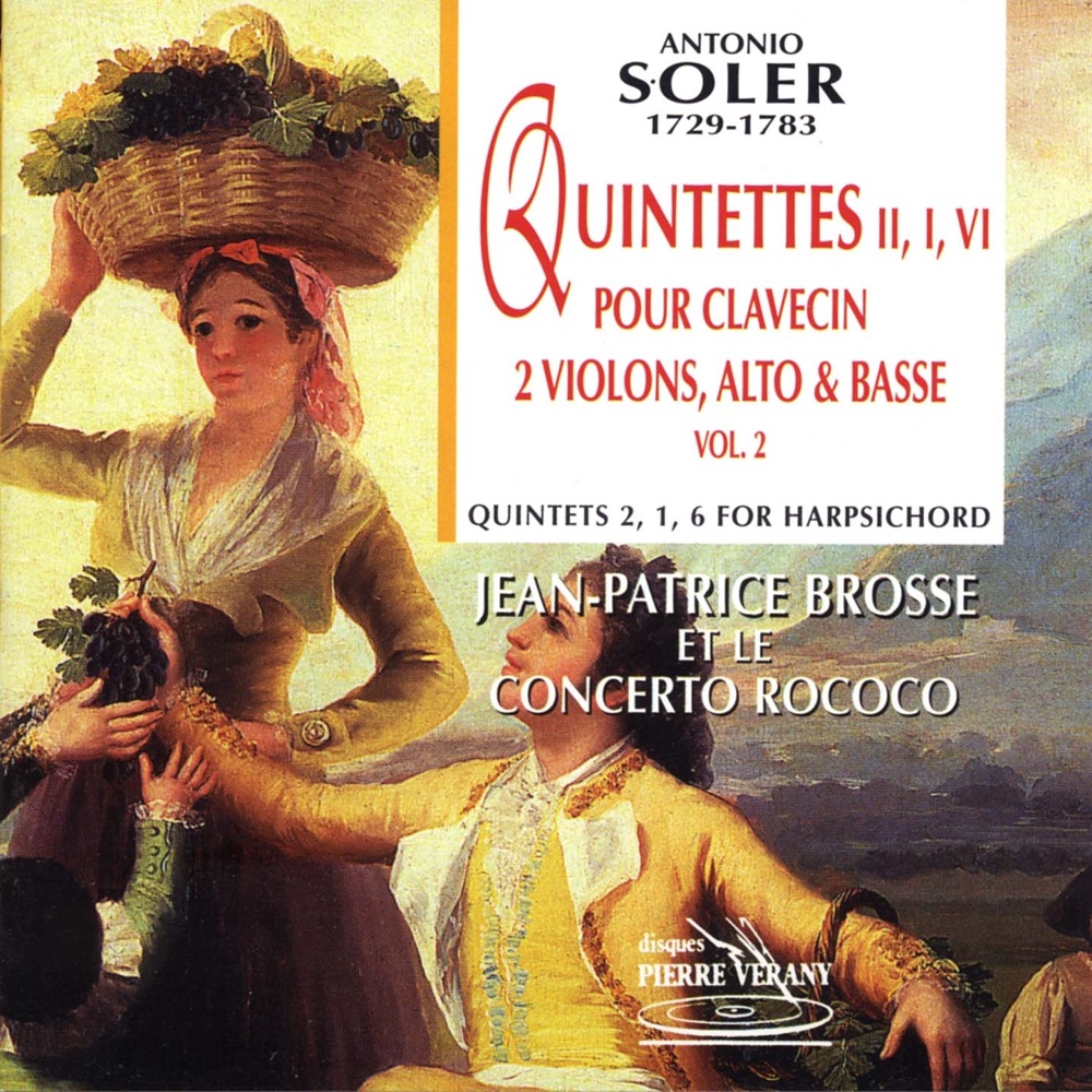 Обложка альбома «Soler : Quintettes pour clavecin, 2 violons, alto & violoncelle, vol.2» — Le Concerto Rococo, Jean-Patrice Brosse, Patrick Cohen-Akenine, Hélène Houzel, Laurent Bruni & François Poli