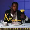 Kip Anderson - A Knife and a Fork