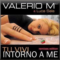 Tu vivi intorno a me (Remixes Edition) - Luca Sala & Valerio M